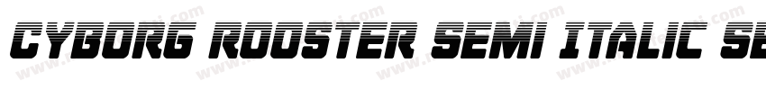 Cyborg Rooster Semi Italic Semi Ita字体转换